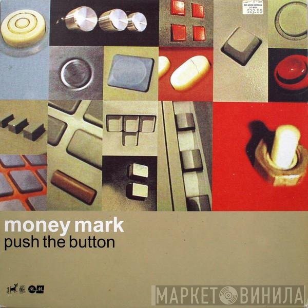 Money Mark  - Push The Button