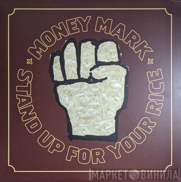 Money Mark  - Stand Up For Your Rice