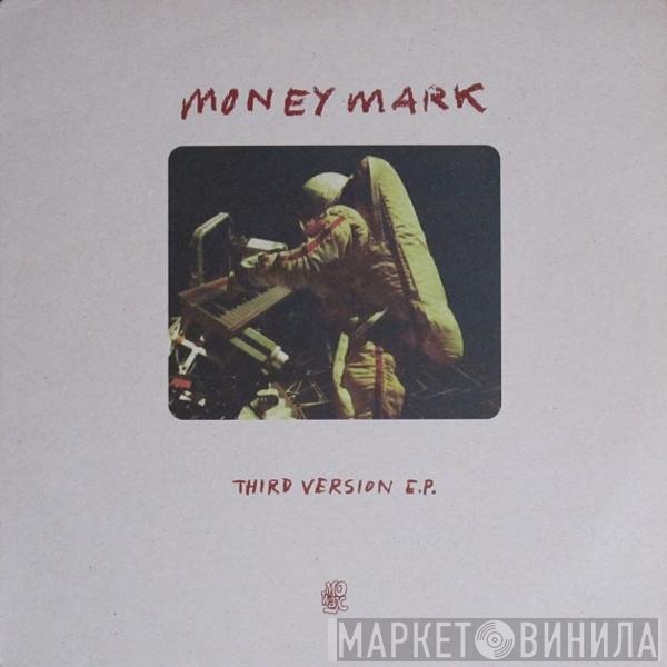 Money Mark - Third Version E.P.