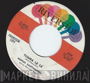 Mongo Santamaria, Mongo Santamaria And His Afro-Latin Group - Tumba Le Le / The Cha-Cha Blues