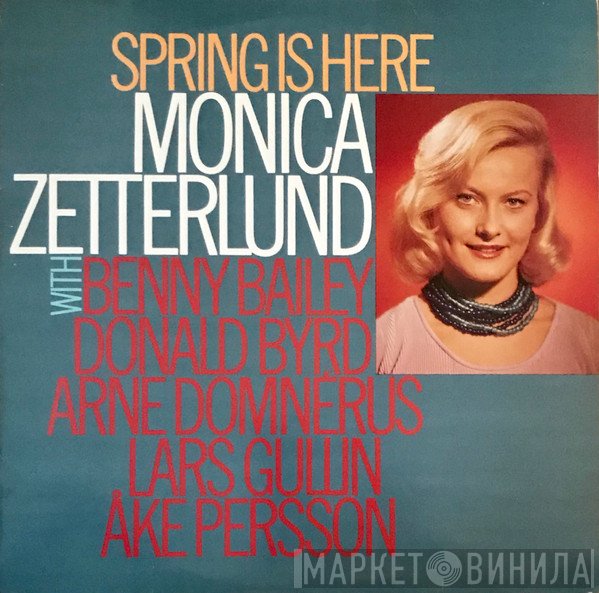 Monica Zetterlund With Benny Bailey, Donald Byrd, Arne Domnérus, Lars Gullin, Åke Persson  - Spring Is Here