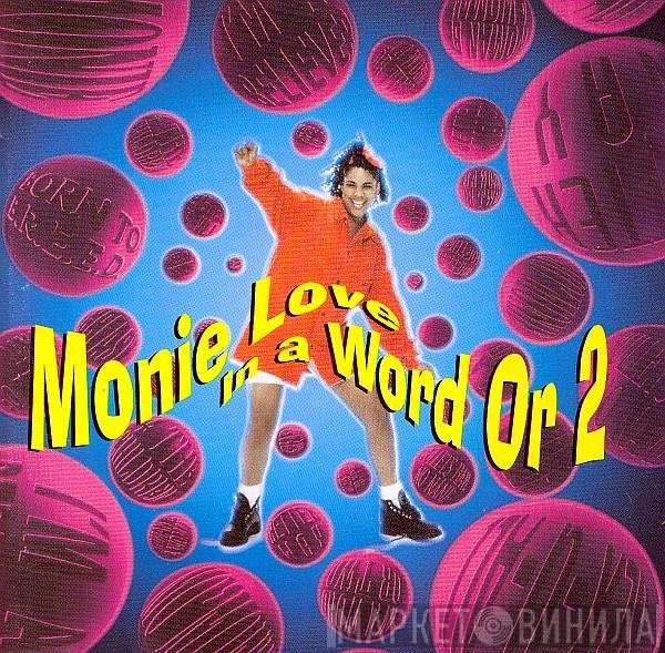 Monie Love  - In A Word Or 2