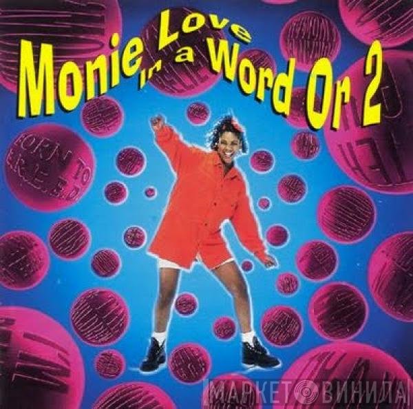 Monie Love - In A Word Or 2