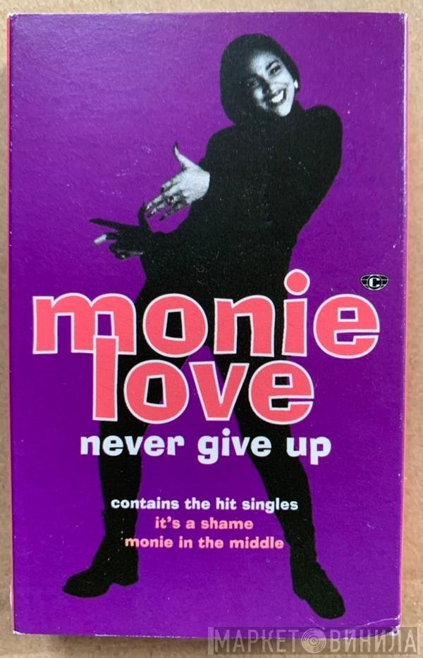Monie Love - Never Give Up