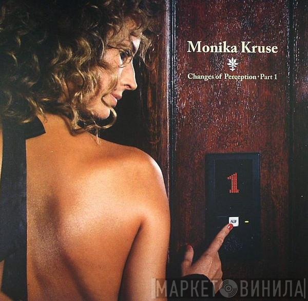 Monika Kruse  - Changes Of Perception Part 1