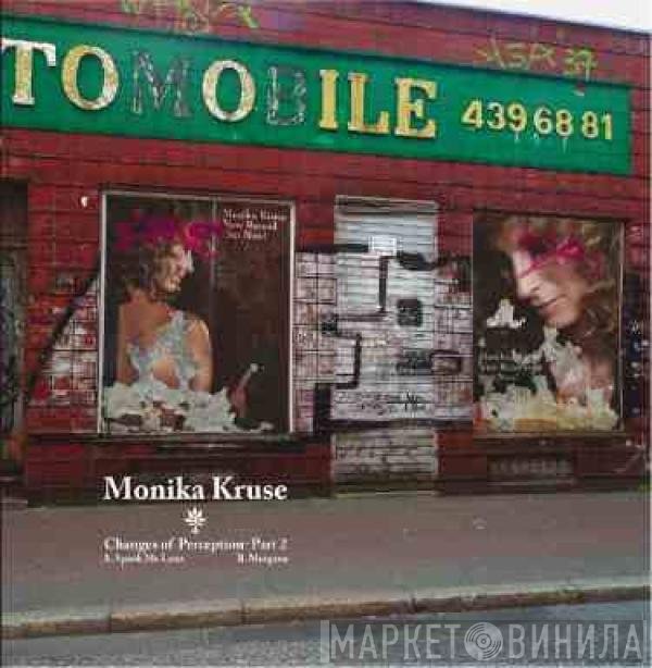 Monika Kruse  - Changes Of Perception Part 2