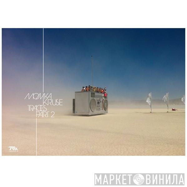 Monika Kruse  - Traces Part 2