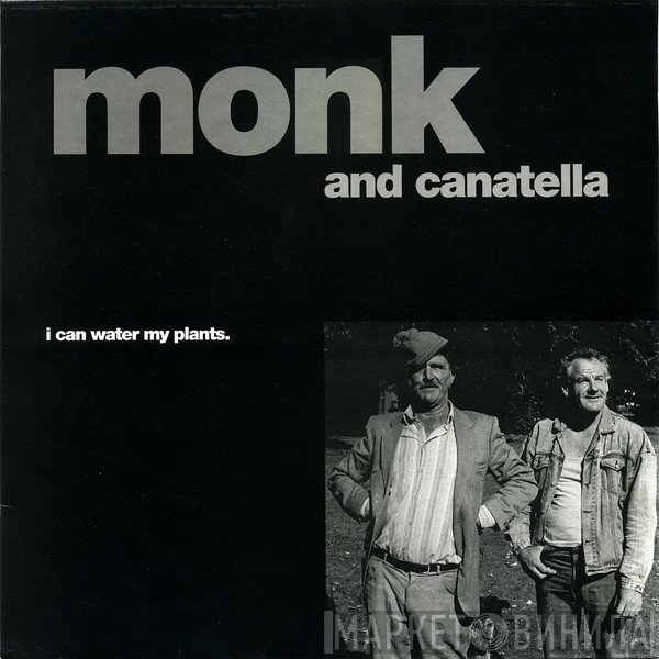 Monk & Canatella - I Can Water My Plants