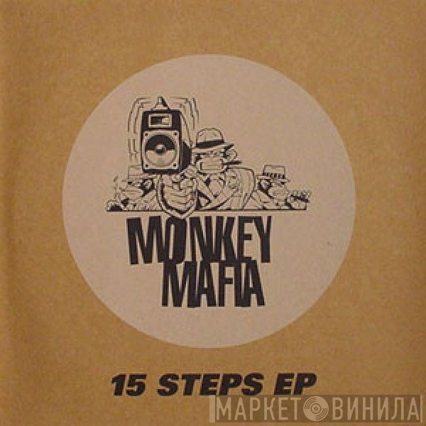 Monkey Mafia  - 15 Steps EP