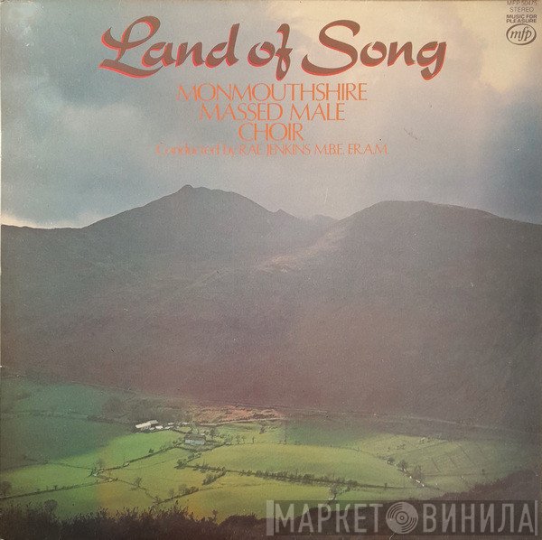 Monmouthshire Massed Male Choir, Rae Jenkins - Land Of Song