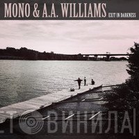 Mono , A.A.Williams - Exit In Darkness