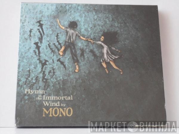 Mono  - Hymn To The Immortal Wind