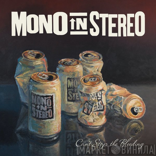 Mono In Stereo - Can't Stop The Bleeding