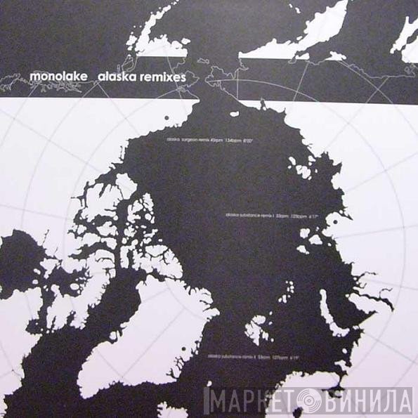 Monolake  - Alaska Remixes