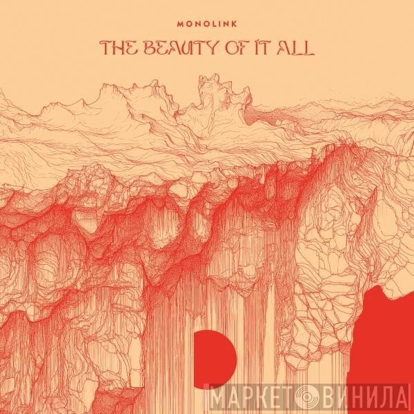 Monolink - The Beauty Of It All
