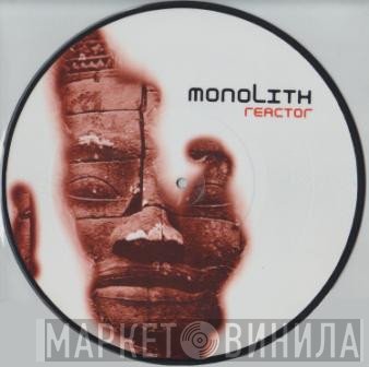 Monolith  - Reactor