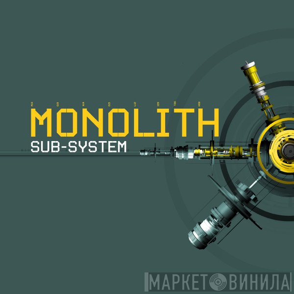 Monolith  - Sub-System