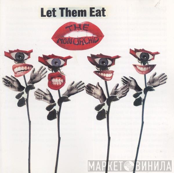 Monorchid  - Let Them Eat...