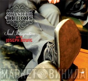 Monsieur Dubois with Joseph Bowie  - Soul Integration