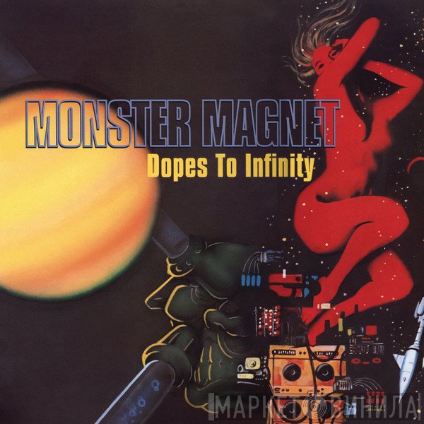Monster Magnet  - Dopes To Infinity