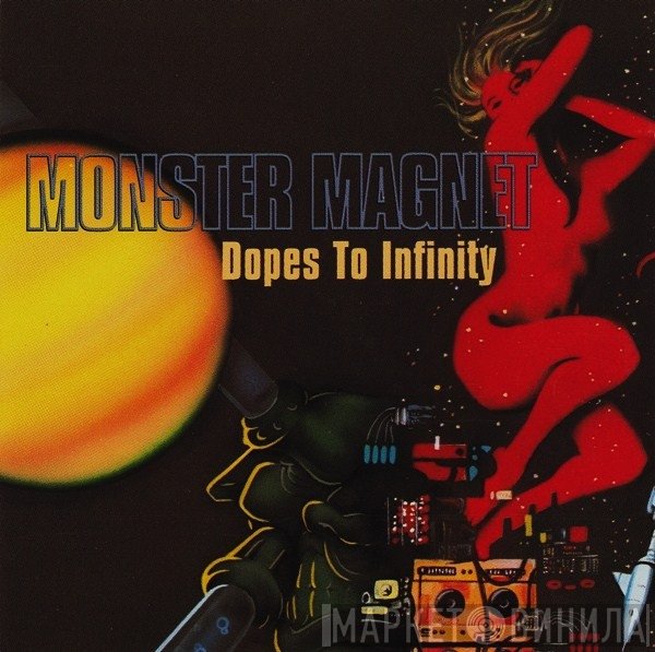 Monster Magnet  - Dopes To Infinity