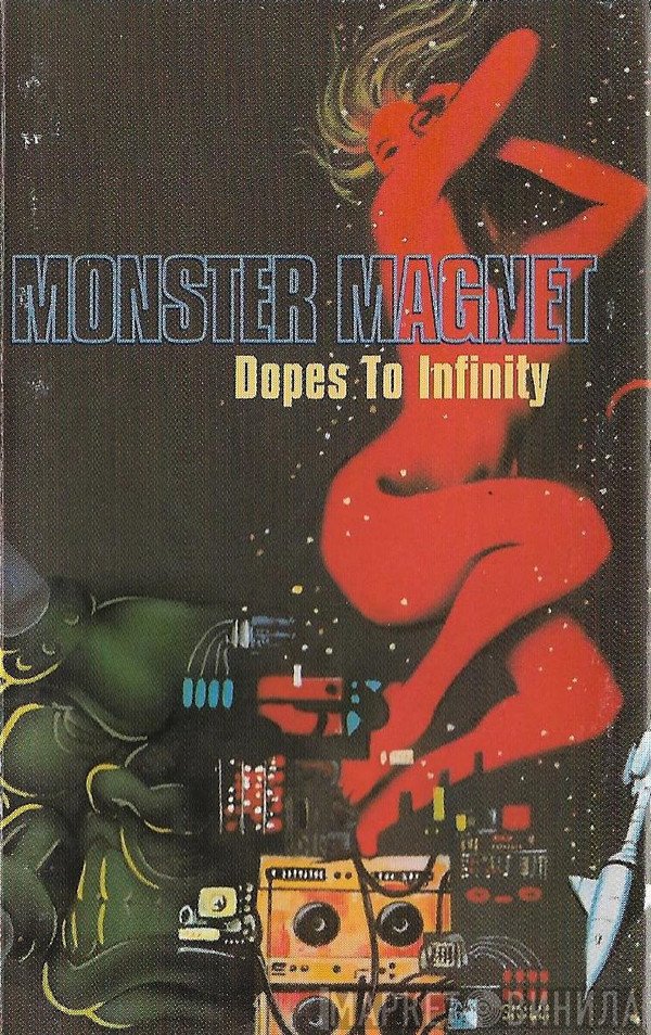 Monster Magnet  - Dopes To Infinity