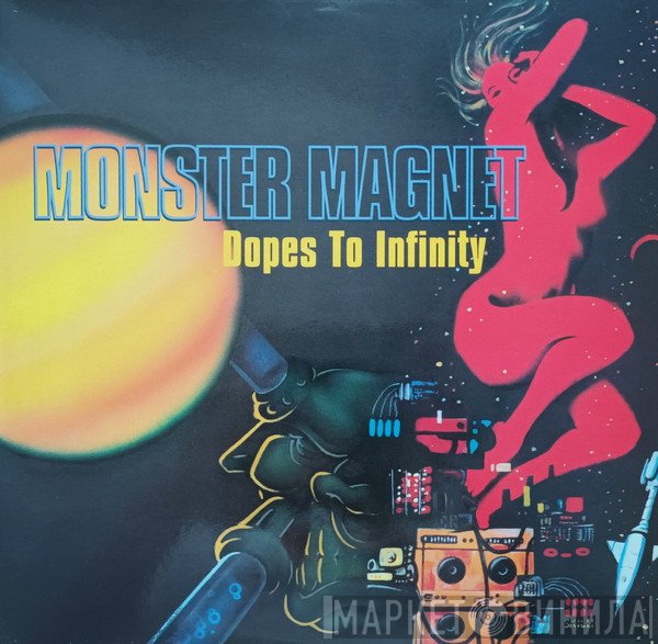 Monster Magnet  - Dopes To Infinity