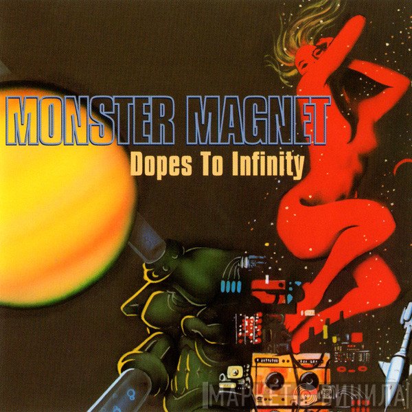 Monster Magnet  - Dopes To Infinity