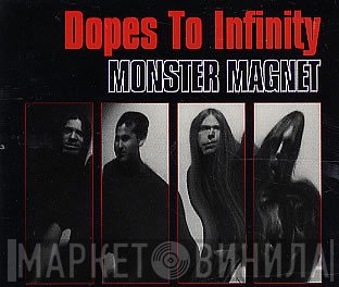 Monster Magnet - Dopes To Infinity