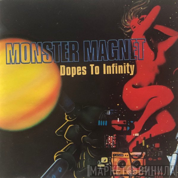 Monster Magnet  - Dopes To Infinity