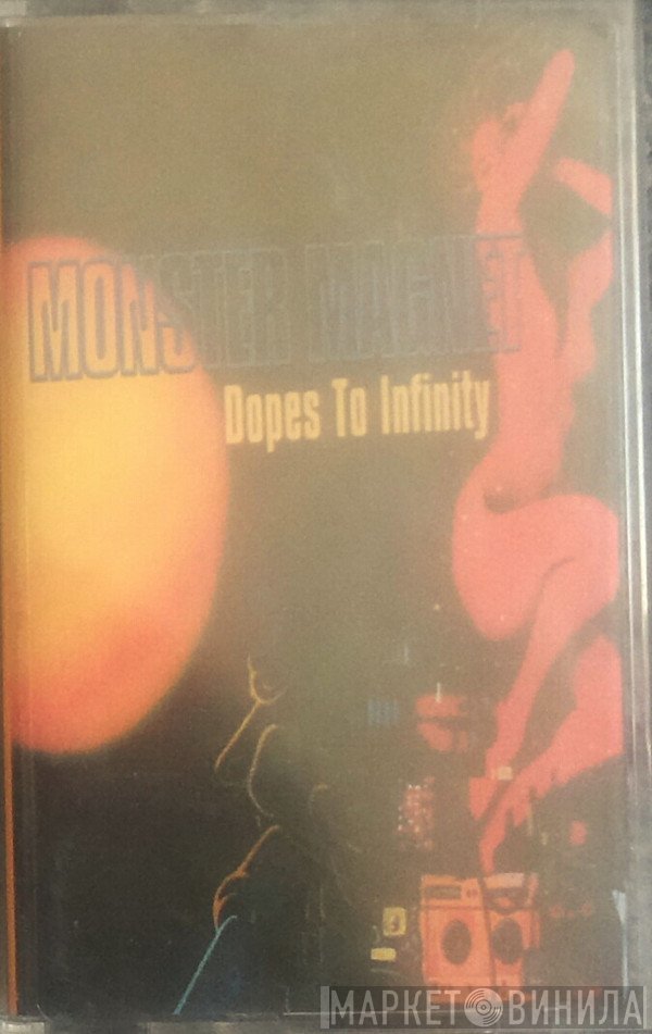 Monster Magnet  - Dopes To Infinity