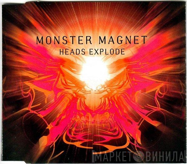 Monster Magnet  - Heads Explode