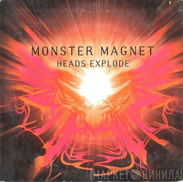 Monster Magnet  - Heads Explode