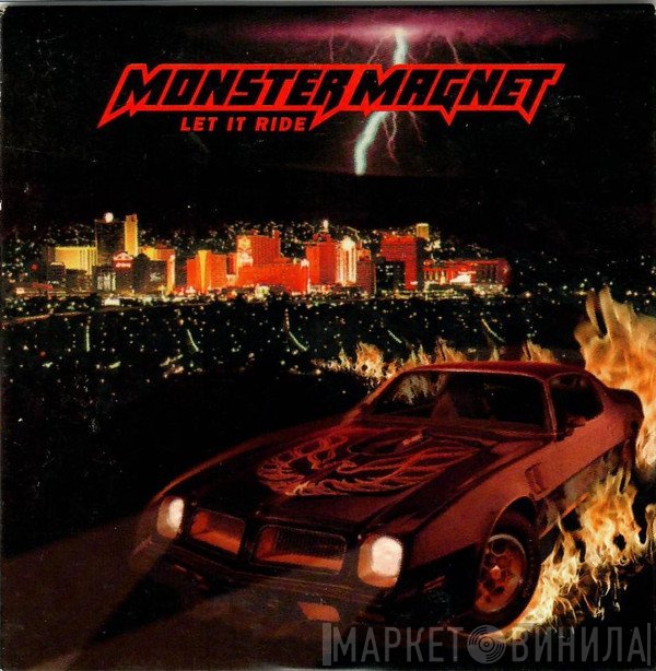 Monster Magnet  - Let It Ride