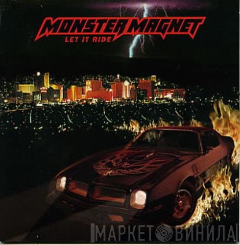 Monster Magnet  - Let It Ride