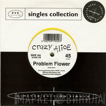 Monster Zero, Crazy Alice - Black Eye / Problem Flower