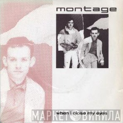 Montage  - When I Close My Eyes