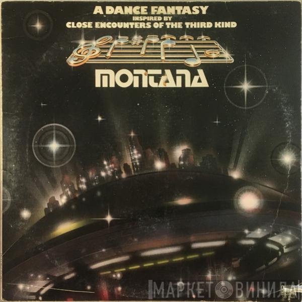 Montana  - A Dance Fantasy Inspired By Close Encounters Of The Third Kind