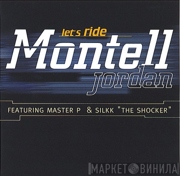 Montell Jordan Featuring Master P & Silkk The Shocker  - Let's Ride