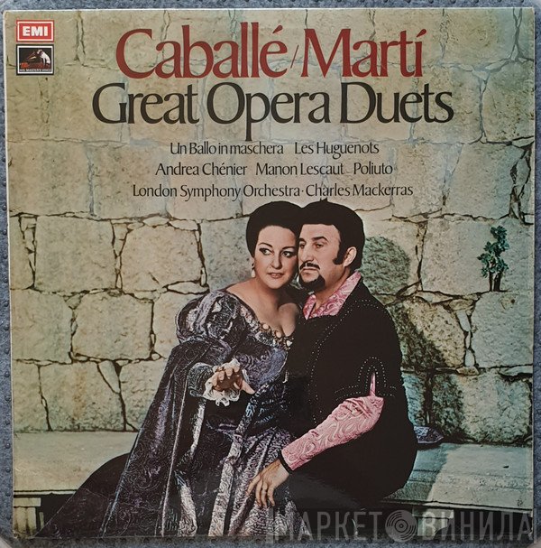 Montserrat Caballé, Bernabé Martí  - Great Opera Duets