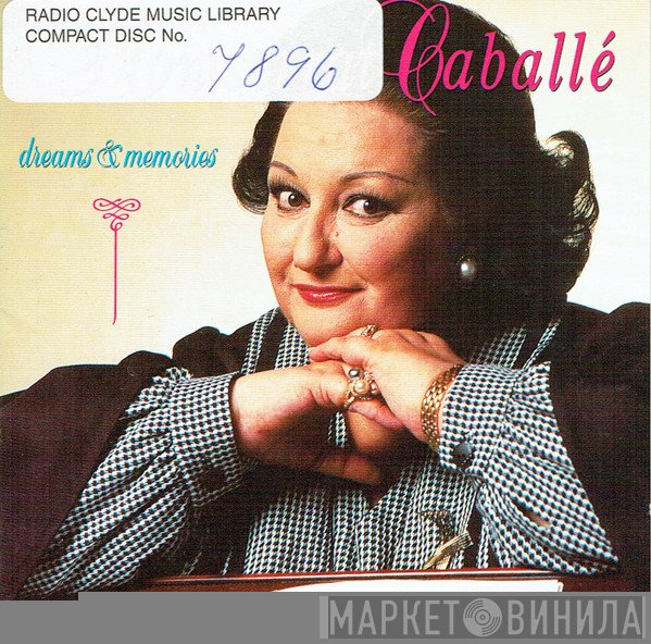 Montserrat Caballé - Dreams & Memories