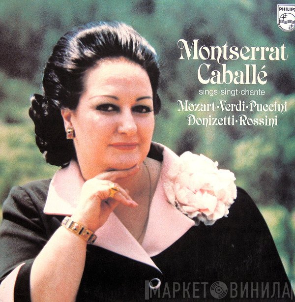 Montserrat Caballé, Wolfgang Amadeus Mozart, Giuseppe Verdi, Giacomo Puccini, Gaetano Donizetti, Gioacchino Rossini - Montserrat Caballé Sings · Singt · Chante Mozart • Verdi • Puccini • Donizetti • Rossini