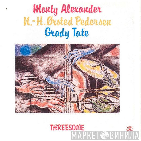 Monty Alexander, Grady Tate, Niels-Henning Ørsted Pedersen - Threesome