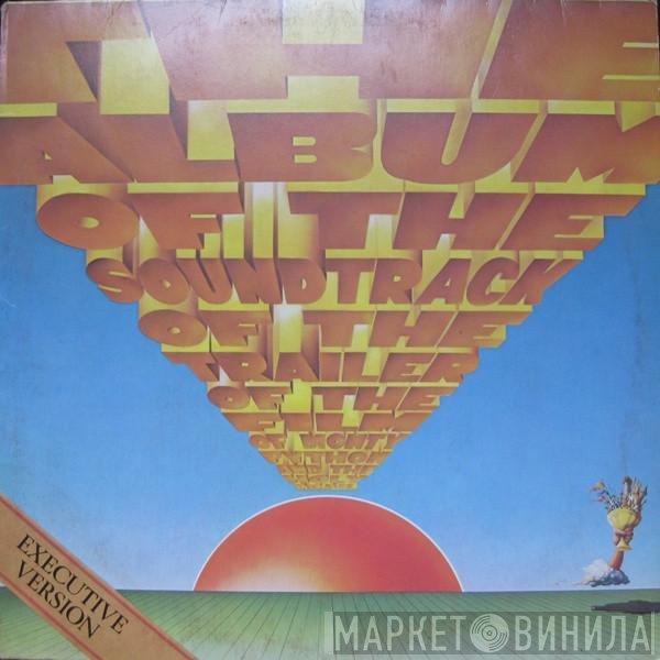 Monty Python - The Album Of The Soundtrack Of The Trailer Of The Film Of Monty Python And The Holy Grail (Executive Version)