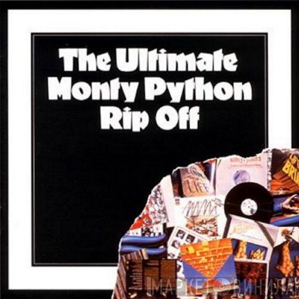 Monty Python  - The Ultimate Monty Python Rip Off