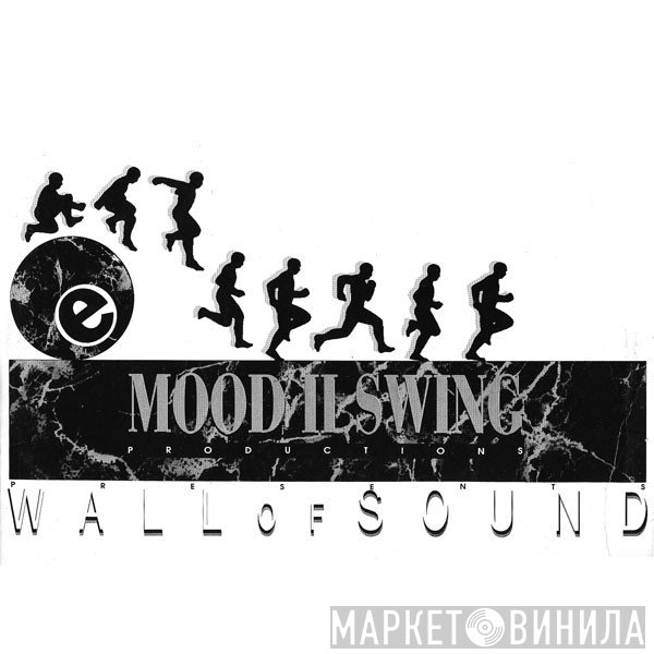 Mood II Swing, Wall Of Sound - Penetration / 8 Ways To Knock Down A Wall / I Need Your Luv (Right Now)