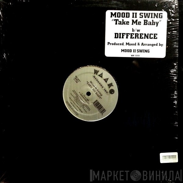 Mood II Swing - Take Me Baby