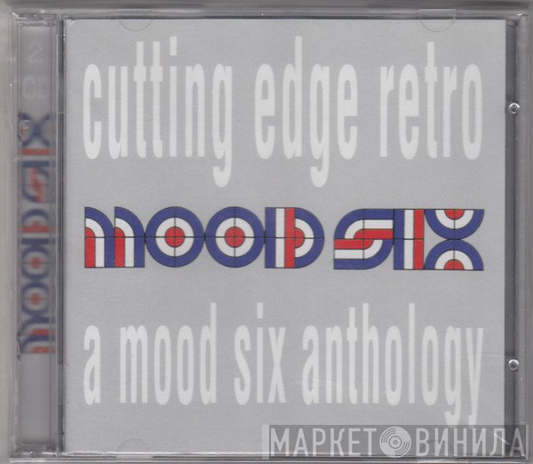 Mood Six - Cutting Edge Retro. A Mood Six Anthology