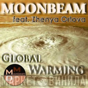 Moonbeam Feat. Zhenya Orlova  - Global Warming
