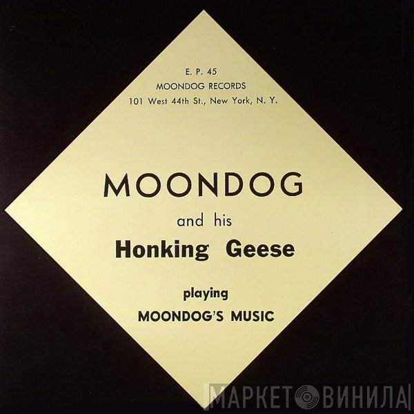 Moondog And His Honking Geese - Moondog And His Honking Geese Playing Moondog's Music